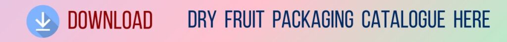 Dry Fruit Packaging Wholesale